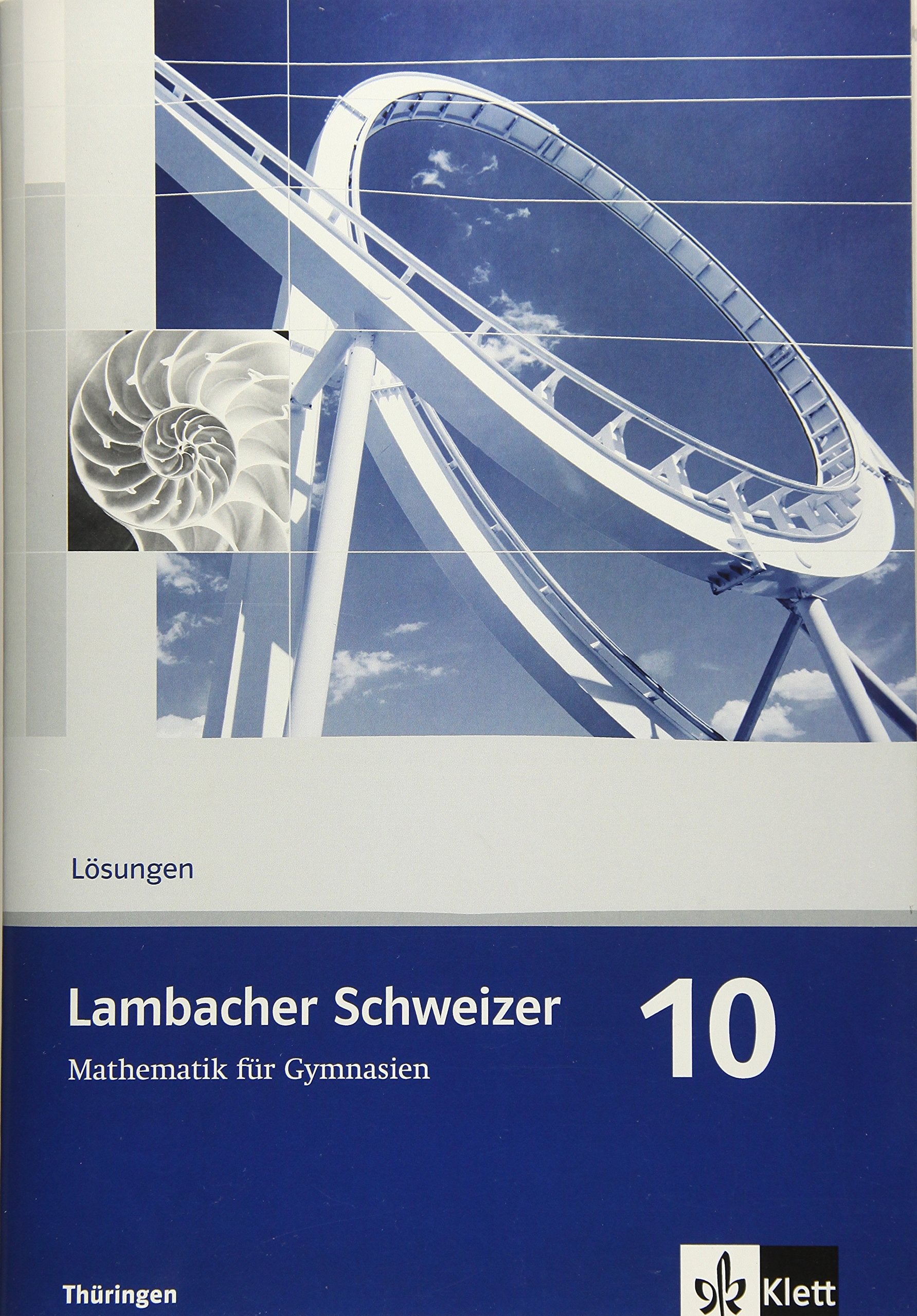 Lambacher Schweizer Mathematik 10. Ausgabe Thüringen: Lösungen Klasse 10 (Lambacher Schweizer. Ausgabe für Thüringen ab 2009) Study Guides