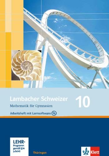 Lambacher Schweizer Mathematik 10. Ausgabe Thüringen: Arbeitsheft plus Lösungsheft und Lernsoftware Klasse 10 (Lambacher Schweizer. Ausgabe für Thüringen ab 2009) Study Guides