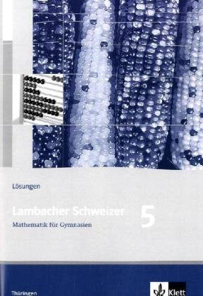 Lambacher Schweizer Mathematik 5. Ausgabe Thüringen: Lösungen Klasse 5 (Lambacher Schweizer. Ausgabe für Thüringen ab 2009) Education & Training