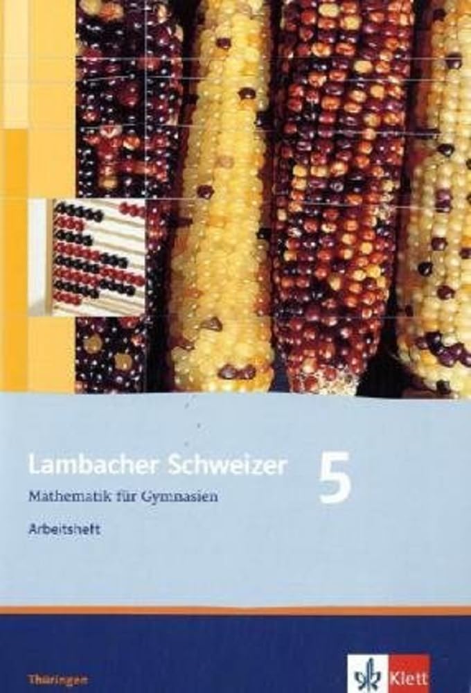 Lambacher Schweizer Mathematik 5. Ausgabe Thüringen: Arbeitsheft mit Lösungen Klasse 5 (Lambacher Schweizer. Ausgabe für Thüringen ab 2009) Study Guides