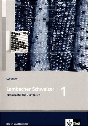 Lambacher Schweizer 1 - Lösungen - Mathematik für Gymnasien (Baden-Württemberg) Study Guides
