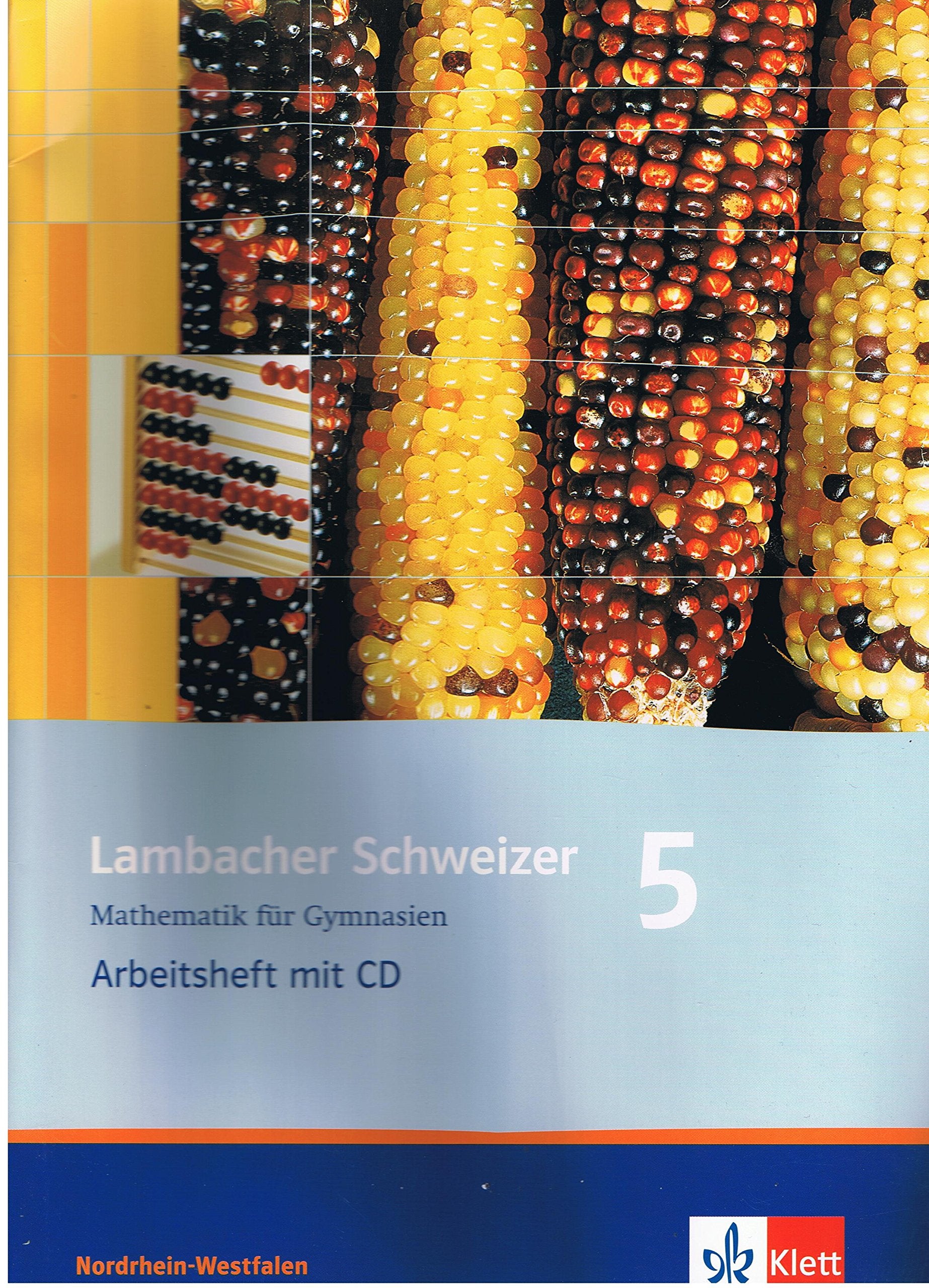 Lambacher Schweizer 5 Mathematik für Gymnasien Klasse 5. Arbeitsheft mit CD-ROM. Neubearbeitung. Nordrhein-Westfalen. (Lernmaterialien) Learning & Reference