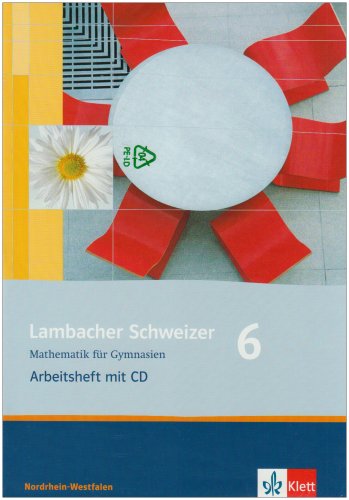 Lambacher Schweizer - Ausgabe Nordrhein-Westfalen - Neubearbeitung / Schülerbuch 6. Schuljahr: Arbeitsheft mit Lösungsheft und Lernsoftware Study Guides