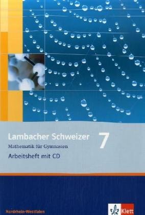 Lambacher-Schweizer, Ausgabe Nordrhein-Westfalen, Neubearbeitung : 7. Schuljahr, Arbeitsheft m. CD-ROM Books