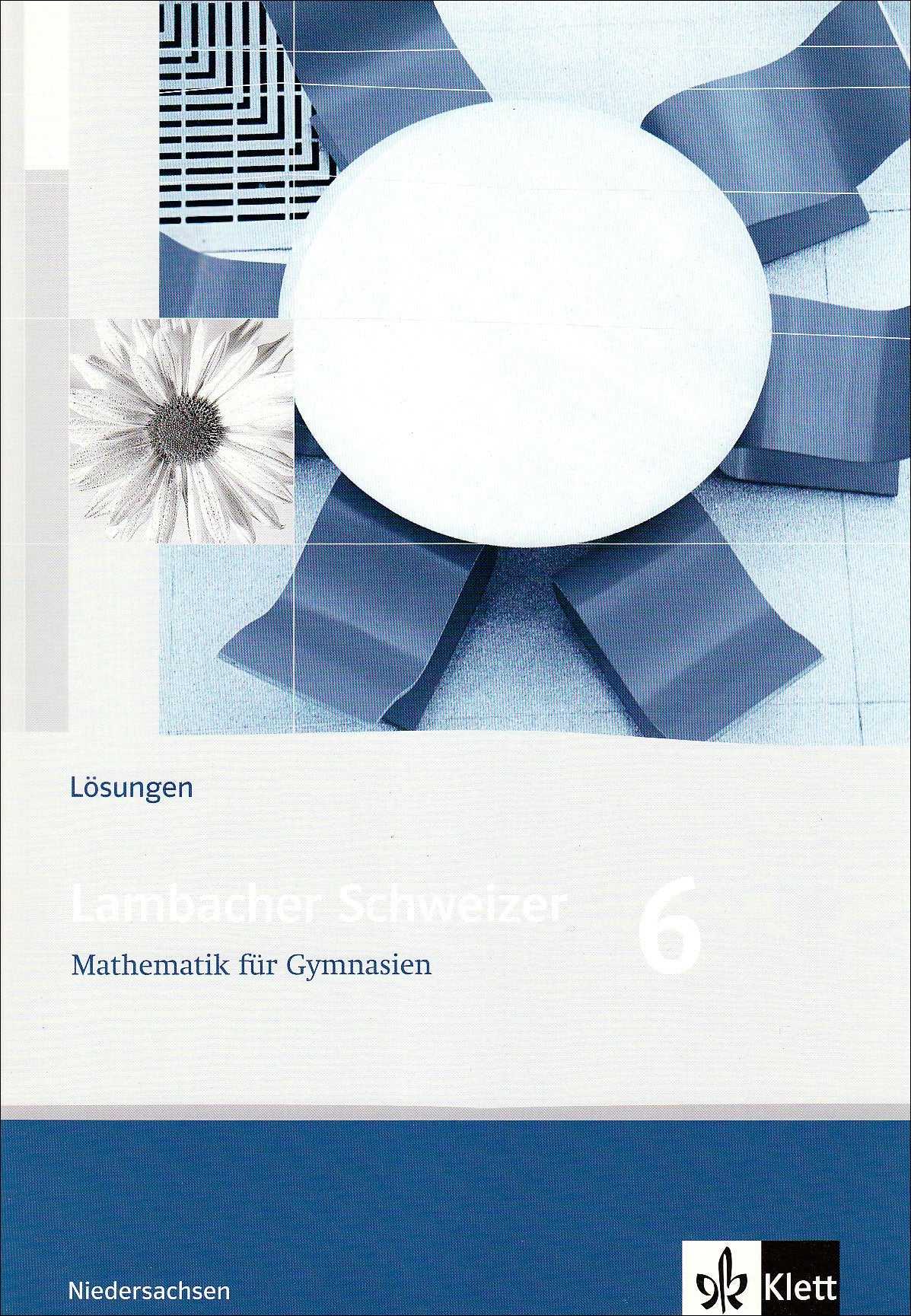 Lambacher Schweizer. 6. Schuljahr. Lösungen. Niedersachsen Study Guides