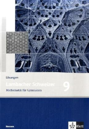 Lambacher Schweizer. 9. Schuljahr. Lösungen. Hessen Study Guides