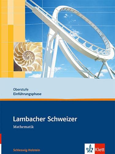Lambacher Schweizer Mathematik Einführungsphase. Ausgabe Schleswig-Holstein: Schulbuch Klasse 10 oder 11 (Lambacher Schweizer. Ausgabe für Schleswig-Holstein ab 2013) Study Guides