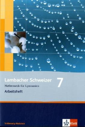 Lambacher Schweizer Mathematik 7. Ausgabe Schleswig-Holstein: Arbeitsheft plus Lösungsheft Klasse 7 (Lambacher Schweizer. Ausgabe für Schleswig-Holstein ab 2008) Study Guides