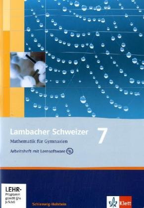 Lambacher Schweizer. 7. Schuljahr. Arbeitsheft mit Lernsoftware und Lösungsheft. Schleswig-Holstein Study Guides