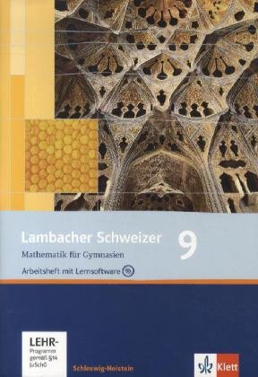 Lambacher Schweizer. 9. Schuljahr. Arbeitsheft plus Lösungsheft und Lernsoftware. Schleswig-Holstein Study Guides