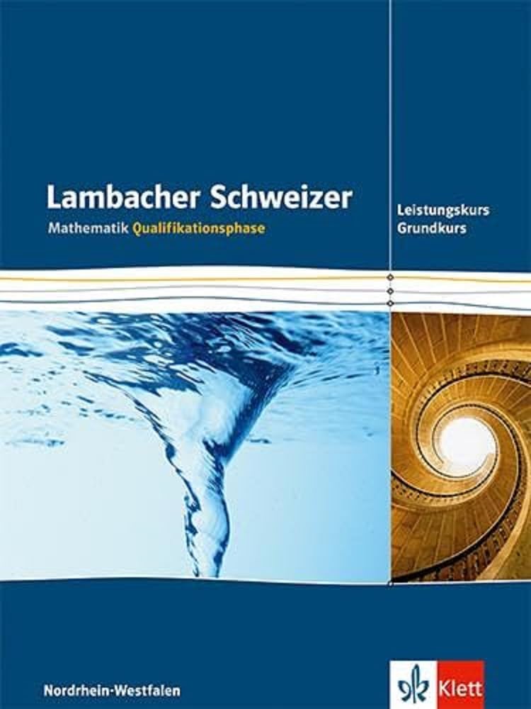 Lambacher Schweizer. Qualifikationsphase. Schülerbuch für Grundkurs und Leistungskurs. Nordrhein-Westfalen Study Guides
