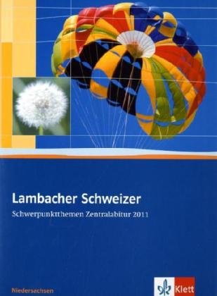 Lambacher Schweizer - Ausgabe für Niedersachsen / Schwerpunktthemen Zentralabitur 2011 Study Guides