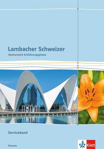 Lambacher Schweizer Mathematik Einführungsphase. Ausgabe Hessen: Serviceband Klasse 10 oder 11 (Lambacher Schweizer. Ausgabe für Hessen ab 2016) Study Guides