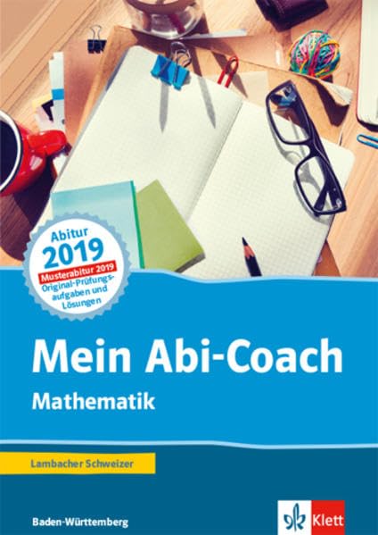 Mein Abi-Coach Mathematik 2019. Ausgabe Baden-Württemberg. Arbeitsbuch Klassen 11/12 Study Guides