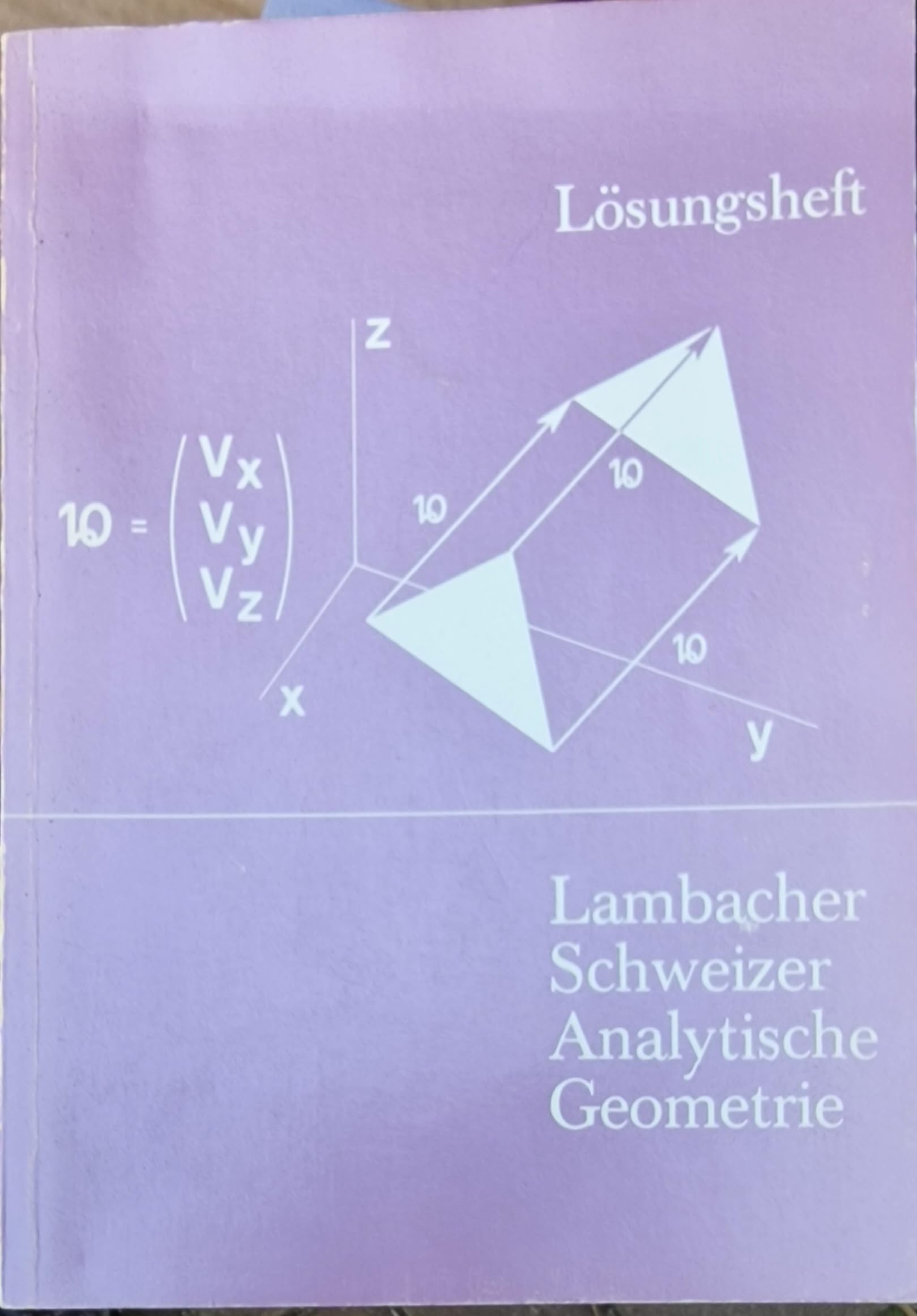 Analytische Geometrie. Lösungsheft. Zu Band 737, 7379 und 739 Books