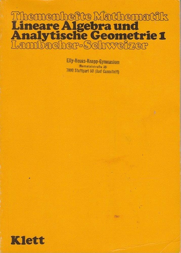 Lineare Algebra und Analytische Geometrie 1. Schülerbuch Mathematics