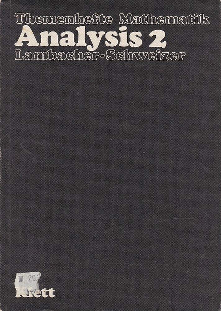 Lambacher-Schweizer, Analysis, Bd.2, Schülerbuch (Analysis 2: Schülerbuch) Learning & Reference