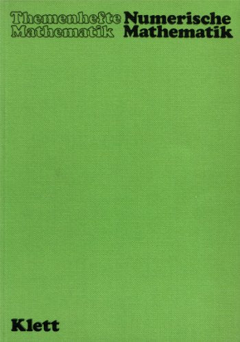 Numerische Mathematik. Schülerbuch mit Lösungen der Aufgaben Mathematics
