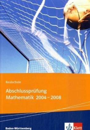 Realschule Abschlussprüfung Mathematik 2004-2008: Die in Baden-Württemberg 2004-2008 gestellten Aufgaben mit ausführlichen Lösungen. Übungsaufgaben ... getrennt in Pflicht- und Wahlbereich Study Guides