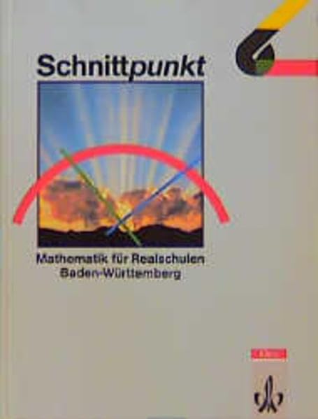 Schnittpunkt - Ausgabe für Baden-Württemberg. Mathematik für Realschulen: Schnittpunkt, Ausgabe Baden-Württemberg, EURO, Klasse 6 Study Guides