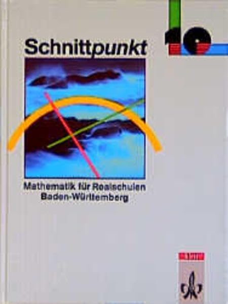 Schnittpunkt - Ausgabe für Baden-Württemberg. Mathematik für Realschulen: Schnittpunkt, Ausgabe Baden-Württemberg, EURO, Klasse 10 Study Guides
