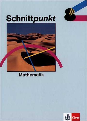 Schnittpunkt - Allgemeine Ausgabe für Realschulen und Gesamtschulen in Schleswig-Holstein, Hessen, Berlin und Brandenburg: Schnittpunkt, Allgemeine ... Berlin und Brandenburg, Klasse 8, EURO Study Guides