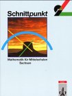 Schnittpunkt - Ausgabe für Mittelschulen in Sachsen: Schnittpunkt, Ausgabe Sachsen, Klasse 9, EURO Study Guides