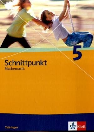 Schnittpunkt Mathematik 5. Ausgabe Thüringen: Schulbuch Klasse 5 (Schnittpunkt Mathematik. Ausgabe für Thüringen ab 2009) Study Guides