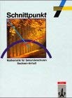 Schnittpunkt - Ausgabe für Sekundarschulen in Sachsen-Anhalt: Schnittpunkt, Ausgabe Sachsen-Anhalt, Klasse 7 Study Guides
