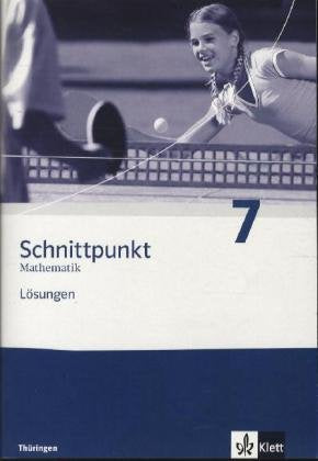 Schnittpunkt Mathematik - Ausgabe für Thüringen. Lösungen 7. Schuljahr Study Guides