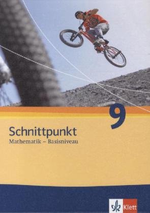 Schnittpunkt Mathematik 9. Allgemeine Ausgabe Basisniveau: Schulbuch Klasse 9 (Schnittpunkt Mathematik. Allgemeine Ausgabe ab 2010) Study Guides