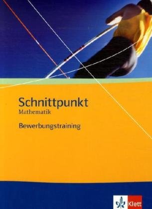 Schnittpunkt Mathematik . Themenheft. Bewerbungstraining Study Guides