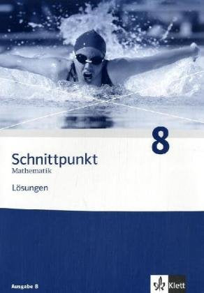 Schnittpunkt Mathematik - Ausgabe Berlin - Neubearbeitung / Schülerbuch 8. Schuljahr: Lösungen Study Guides