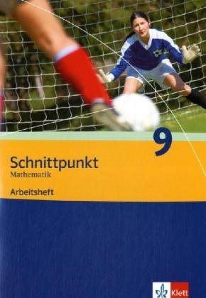 Schnittpunkt Mathematik 9. Schuljahr. Ausgabe Berlin, Brandenburg, Mecklenburg-Vorpommern u. Sachsen-Anhalt. Mathematik für Realschulen book