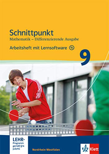 Schnittpunkt Mathematik 9. Differenzierende Ausgabe Nordrhein-Westfalen: Arbeitsheft mit Lösungsheft und Lernsoftware Klasse 9 (Schnittpunkt ... Ausgabe für Nordrhein-Westfalen ab 2012) Study Guides