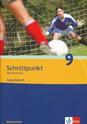 Schnittpunkt Mathematik. Neubearbeitung. Arbeitsheft 9. Schuljahr. Realschule. Niedersachsen Study Guides