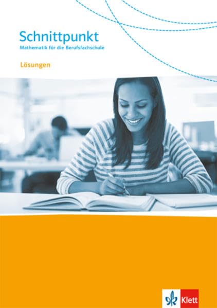 Schnittpunkt. Mathematik für die Berufsfachschule: Lösungen Study Guides
