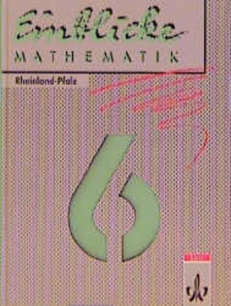 Einblicke Mathematik, Ausgabe Rheinland-Pfalz, 6. Schuljahr Learning & Reference