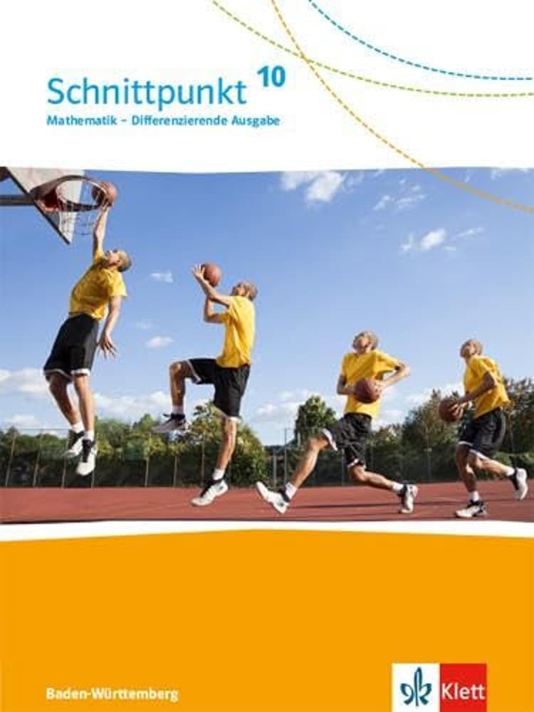 Schnittpunkt Mathematik 10. Differenzierende Ausgabe Baden-Württemberg ab 2015. Schülerbuch Klasse 10 Study Guides