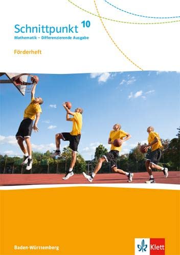 Schnittpunkt Mathematik 10. Förderheft mit Lösungsheft Klasse 10. Differenzierende Ausgabe Baden-Württemberg Study Guides