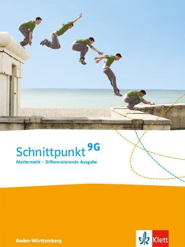 Schnittpunkt Mathematik 9G. Differenzierende Ausgabe Baden-Württemberg: Schulbuch Klasse 9 (G-Niveau) (Schnittpunkt Mathematik. Differenzierende Ausgabe für Baden-Württemberg ab 2015) Study Guides