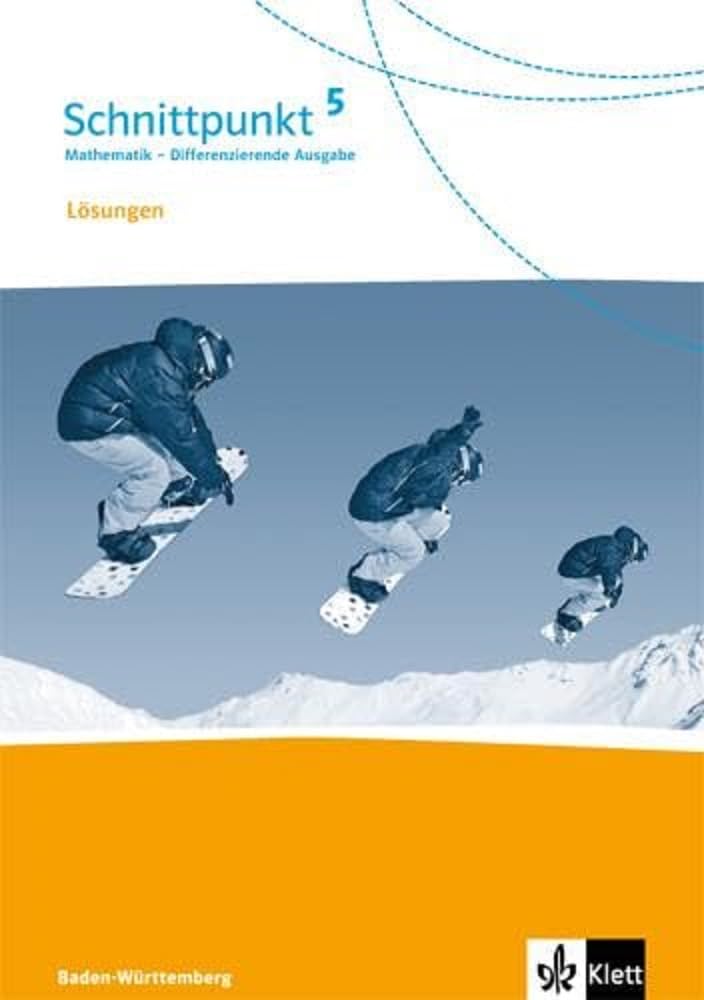Schnittpunkt Mathematik 5. Differenzierende Ausgabe Baden-Württemberg: Lösungen Klasse 5 (Schnittpunkt Mathematik. Differenzierende Ausgabe für Baden-Württemberg ab 2015) Learning & Reference