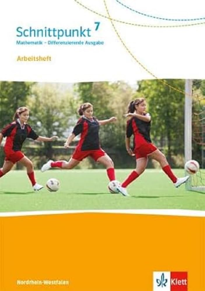 Schnittpunkt Mathematik 7. Arbeitsheft mit Lösungsheft Klasse 7. Differenzierende Ausgabe Nordrhein-Westfalen Study Guides