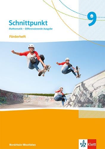 Schnittpunkt Mathematik 9. Förderheft mit Lösungsheft Klasse 9. Differenzierende Ausgabe Nordrhein-Westfalen Study Guides