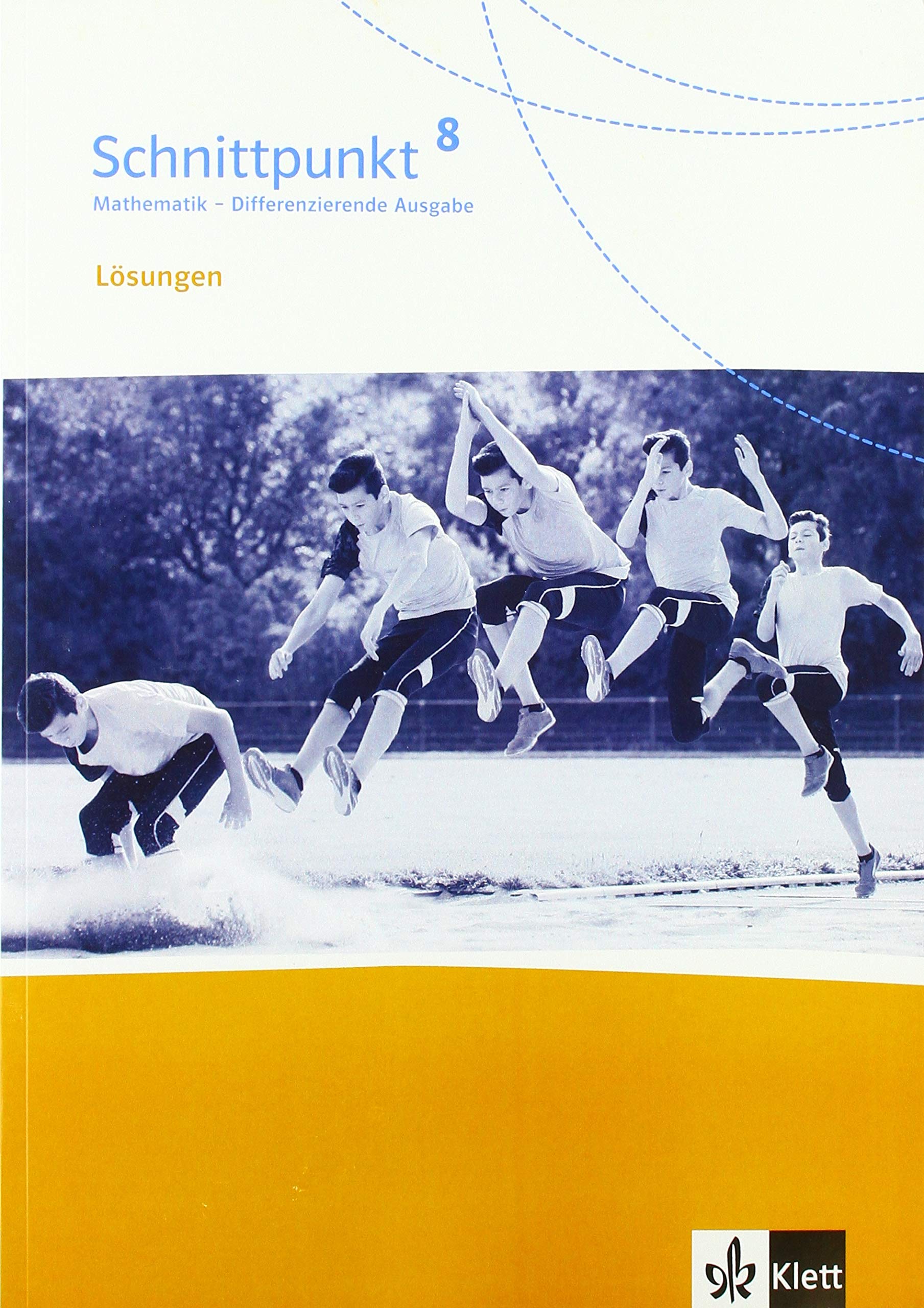 Schnittpunkt Mathematik 8. Differenzierende Ausgabe: Lösungen Klasse 8 (Schnittpunkt Mathematik. Differenzierende Ausgabe ab 2017) Study Guides