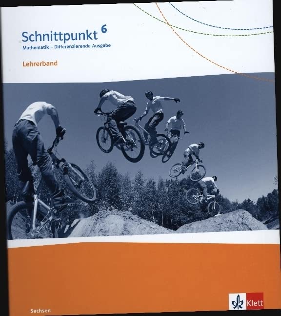 Schnittpunkt Mathematik 6. Differenzierende Ausgabe Sachsen: Handreichungen für den Unterricht Klasse 6 (Schnittpunkt Mathematik. Differenzierende Ausgabe für Sachsen ab 2020) Study Guides