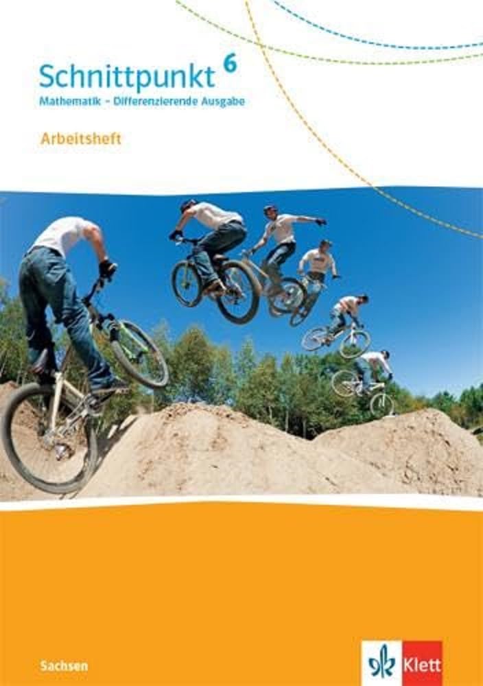 Schnittpunkt Mathematik 6. Differenzierende Ausgabe Sachsen: Arbeitsheft mit Lösungsheft Klasse 6 (Schnittpunkt Mathematik. Differenzierende Ausgabe für Sachsen ab 2020) Study Guides