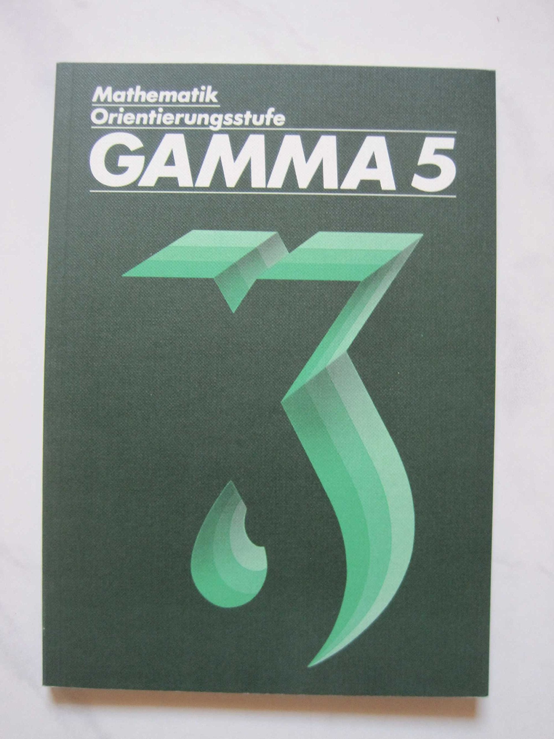 Gamma. Ausgabe für Orientierungsstufen und Förderstufen. 5. Schuljahr. Mathematisches Unterrichtswerk Books