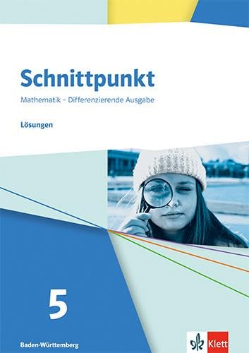 Schnittpunkt Mathematik 5. Lösungen Klasse 5. Differenzierende Ausgabe Baden-Württemberg Learning & Reference