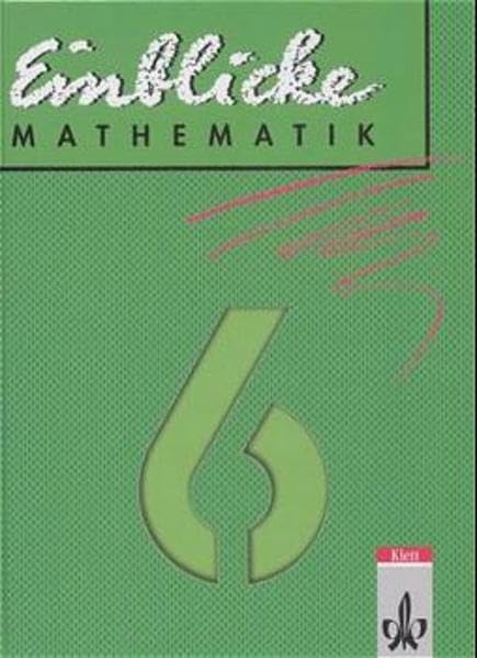 Einblicke Mathematik - Ausgabe für Baden-Württemberg, Schleswig-Holstein. Bisherige Ausgabe: Einblicke Mathematik, Ausgabe Baden-Württemberg, EURO, 6. Schuljahr Study Guides
